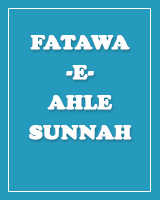 Fatawa-e-ahle-sunnah